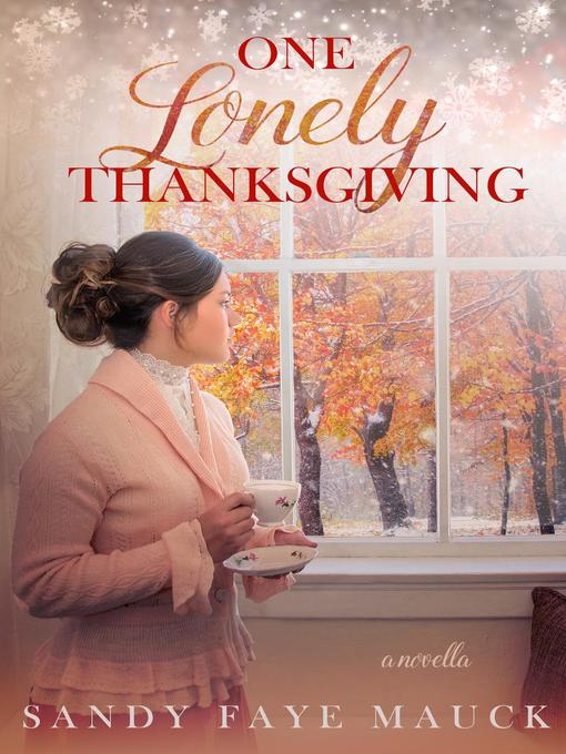 Title details for One Lonely Thanksgiving by Sandy Faye Mauck - Available